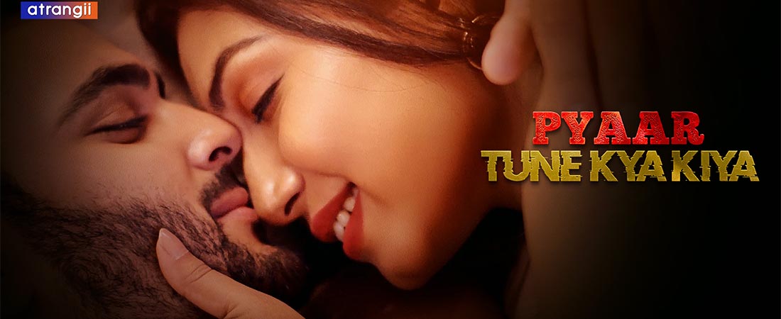 Pyaar Tune Kya Kiya